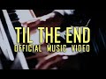 Six Part Invention - TIL THE END (Official Music Video with Lyrics) - OPM