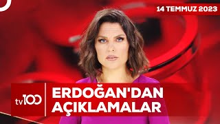 Türkiye Adım Adım Avrupa'ya | Ece Üner ile Tv100 Ana Haber | 14 Temmuz 2023