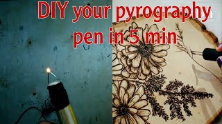 Diy pyrography tool pen ,wood burning pen , homemade