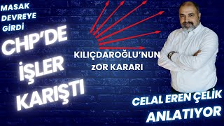 MASAK DEVREYE GİRDİ CHP'DE KARIŞTI I KILIÇDAROĞLU'NUN ZOR KARARI