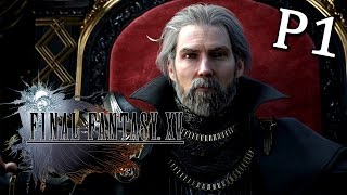 Final Fantasy XV《最終幻想15》Part 1 - 開啓冒險之路 [PS4 PRO]