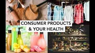 Consumer Products & Your Health: An Intro to Environmental Health and Exposure Science