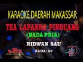 Karaoke Tea Lapanra' Pinruang Nada Pria - Ridwan Sau (Karaoke Tanpa Vocal)