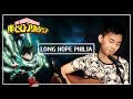 Long Hope Philia ロングホープ・フィリア (Acoustic Cover) | 僕のヒーローアカデミア THE MOVIE ~2人の英雄 / ED 5