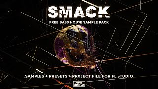 SMACK - FREE Bass House Sample Pack [Presets + Samples + Project File] 😱