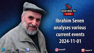 Ibrahim Seven analyses various current events – 2024-11-01