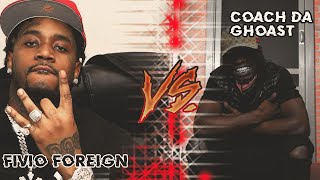 FIVIO FOREIGN VS  COACH DA GHOST:  DISSES AND NAME DROPS