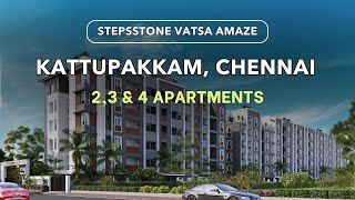 Stepsstone Vatsa Amaze - Kattupakkam Apartments For Sale | Chennai Flats #kattupakkam #flats #house