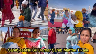 Sahibjeet Nu Sri Darbar Sahib Mattha Tikaia