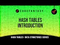 Hash Tables Introduction | Hash Tables - Data Structures series