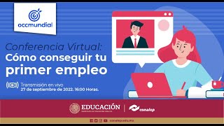 Conferencia Virtual: Cómo conseguir tu primer empleo