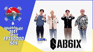 [Sub Español] AB6IX - Weekly Idol E.509