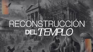 RECONSTRUCCIÓN DEL TEMPLO - PR. ESTEBAN OVIEDO