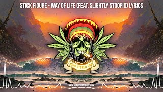 Stick Figure - Way of Life (Feat. Slightly Stoopid) ✨ New Reggae 2022 / Cali Reggae / Lyric Video
