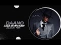 DAANO - JAZZ SYMPHONY ALBUM  MIX |