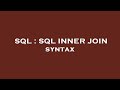 SQL : SQL INNER JOIN syntax