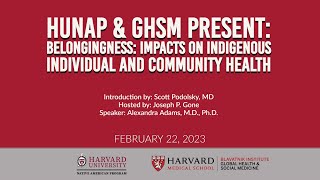 HUNAP & GHSM Present: Belongingness: Impacts on Indigenous Individual and Community Health