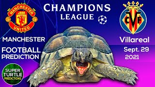 Manchester United vs Villarreal ⚽ UEFA Champions League 2021/22 🐢 Turtle Football Predictions