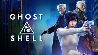 Ghost in the Shell (2017) Movie Full | Scarlett Johansson, Takeshi Kitano | Review and Facts