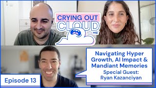 Navigating Hyper Growth, AI Impact, and Mandiant Memories - Special Guest: Ryan Kazanciyan