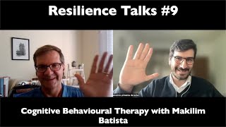 Resilience Talks #9 - Cognitive Behavioural Therapy with Makilim Batista (in PT)