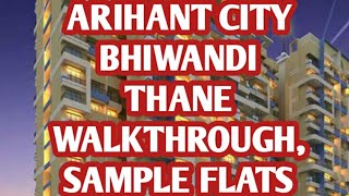 ARIHANT CITY,  Bhiwandi Thane phase 2 walkthrough and sample flats