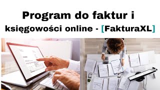 Program do Faktur i Księgowości Online FakturaXL 👨‍💻 Tanie i Najlepsze 🏆🏅🎯