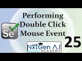 Selenium Tutorials for Beginners : 25. How to perform Double Click ? | Mouse Event