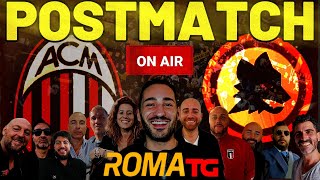 MILAN vs ASROMA |🟨🟥 POSTMATCH #coppaitalia #asroma #milan #calcio #calciomercato #live