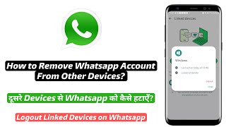 How to Remove Whatsapp Account from Other Devices | Whatsapp linked devices ko kaise hataye