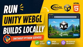 Run Unity WebGL Builds Locally Without Python Server