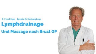 Lymphatic drainage and massage of the breast after breast surgery
