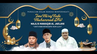 🔴 LIVE ISRA MI'RAJ NABI MUHAMMAD SAW MAJLIS AMANQIB ALJAELANI KP. BABAKAN SIRNA || SELASA 4 FEB 2025