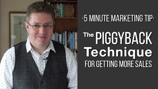 The Piggyback Technique For Getting More Sales