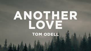 Tom Odell - Another Love (Lyrics)