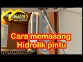 Tutorial memasang hidrolik pintu