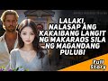 KAKAIBANG LANGIT ANG NALASAP NG MAKARAOS ANG BINATA AT DALAGANG PULUBI / tagalog full story