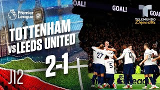 Highlights & Goals | Tottenham vs. Leeds United 2-1 | Premier League | Telemundo Deportes