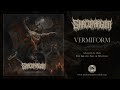 SARCOPHAGUM - 'Vermiform' (ADVANCE TRACK)