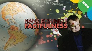 Hans Rosling's Factfulness