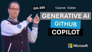 Developer use cases for generative AI with GitHub Copilot | GH-300 | Episode 3