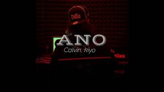 Calvin  Kiyo   Ano Lyrics Video