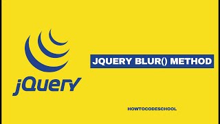 JQuery Blur() Method - How To Code School