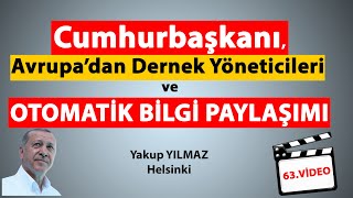 Cumhurbaşkanı ile Avrupa’dan Dernek Yöneticileri OTOMATİK BİLGİ PAYLAŞIMI Hakkında Ne Konuştular?