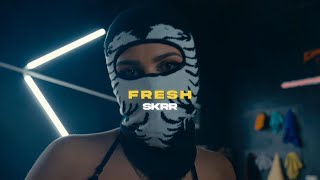 SKRR - FRESH (OFFICIAL VIDEO)