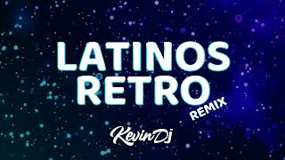ENGANCHADO LATINOS RETRO (Corazón, Procura, Traición A La Mexicana)  - Kevin Remix