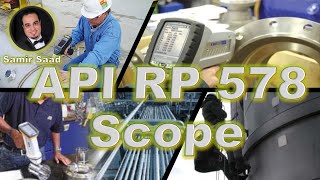 API RP 578  Guidelines for a Material Verification Program for New and Existing Assets (lecture 1)