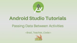 Android Studio Tutorial - Passing Data Between Activities