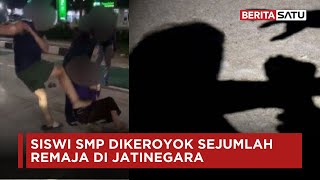 Siswi SMP Dikeroyok Sejumlah Remaja di Jatinegara | Beritasatu