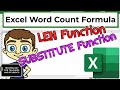 Use the LEN and SUBSTITUTE Functions to Make an Excel Formula for Word Count